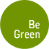 Be Green